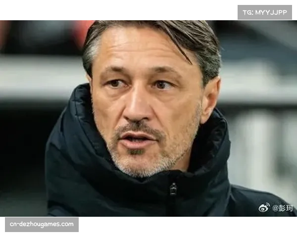 科瓦奇谈多特胜利:球队需更从容锁定胜局 科瓦奇谈多特胜利:球队需更从容锁定胜局